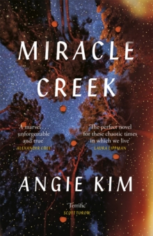 Miracle Creek: A 'most anticipated' book of 2019, Hardback Book Miracle Creek: A 'most anticipated' book of 2019, Hardback Book
