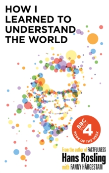 How I Learned to Understand the World, Hardback Book How I Learned to Understand the World, Hardback Book