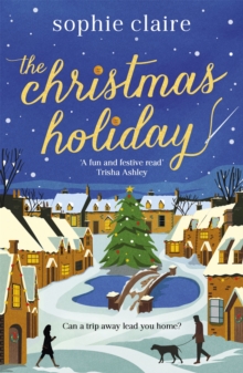 The Christmas Holiday : The perfect heart-warming read full of festive magic, EPUB eBook The Christmas Holiday : The perfect heart-warming read full of festive magic, EPUB eBook
