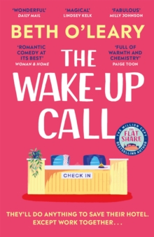 The Wake-Up Call : The addictive enemies-to-lovers romcom from the author of THE FLATSHARE
