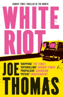 White Riot : The Sunday Times Thriller of the Month