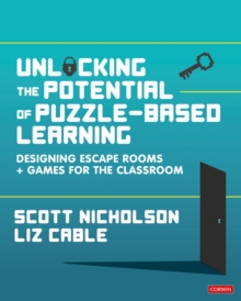 Unlocking the Potential of Puzzle-based Learning : Designing escape rooms and games for the classroom
