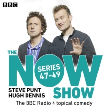 The Now Show: Series 47 – 49 : The BBC Radio 4 topical comedy