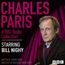 Charles Paris: A BBC Radio Collection : A Series of Murders, Sicken and So Die, Murder Unprompted, The Dead Side of the Mic & Cast in Order of Disappearance