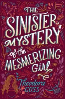 The Sinister Mystery of the Mesmerizing Girl, Hardback Book The Sinister Mystery of the Mesmerizing Girl, Hardback Book