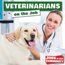 Veterinarians on the Job