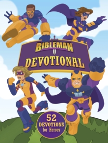 Bibleman Devotional : 52 Devotions for Heroes