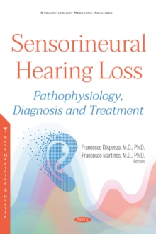 Sensorineural Hearing Loss: Pathophysiology, Diagnosis and Treatment
