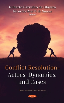Conflict Resolution - Actors, Dynamics, and Cases