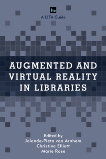 Augmented and Virtual Reality in Libraries, Paperback / softback Book Augmented and Virtual Reality in Libraries, Paperback / softback Book
