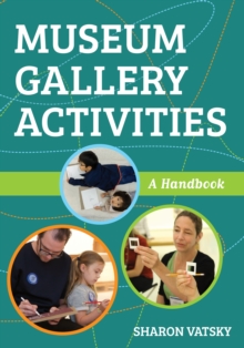 Museum Gallery Activities : A Handbook, Hardback Book Museum Gallery Activities : A Handbook, Hardback Book