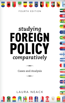 Studying Foreign Policy Comparatively : Cases and Analysis, Hardback Book Studying Foreign Policy Comparatively : Cases and Analysis, Hardback Book
