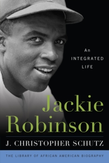 Jackie Robinson : An Integrated Life
