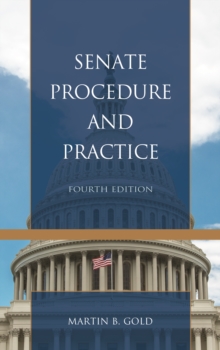 Senate Procedure and Practice, Hardback Book Senate Procedure and Practice, Hardback Book