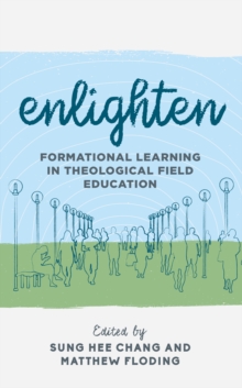 Enlighten : Formational Learning in Theological Field Education