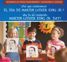 Por que celebramos el Dia de Martin Luther King Jr.? / Why Do We Celebrate Martin Luther King Jr. Day?
