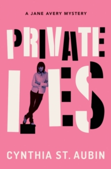 Private Lies : A Jane Avery Mystery, Paperback / softback Book Private Lies : A Jane Avery Mystery, Paperback / softback Book