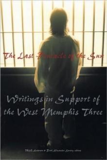 The Last Pentacle Of The Sun : Writings in Support of the West Memphis 3, Paperback / softback Book The Last Pentacle Of The Sun : Writings in Support of the West Memphis 3, Paperback / softback Book
