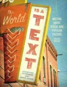 The World is a Text : Writing About Visual and Popular Culture, Paperback / softback Book The World is a Text : Writing About Visual and Popular Culture, Paperback / softback Book