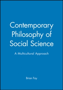 Contemporary Philosophy of Social Science : A Multicultural Approach