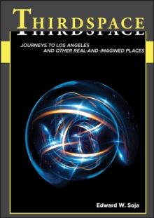 Thirdspace : Journeys to Los Angeles and Other Real-and-imagined Places, Paperback Book Thirdspace : Journeys to Los Angeles and Other Real-and-imagined Places, Paperback Book