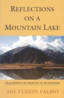 Reflections on a Mountain Lake : Teachings on Practical Buddhism, Paperback Book Reflections on a Mountain Lake : Teachings on Practical Buddhism, Paperback Book