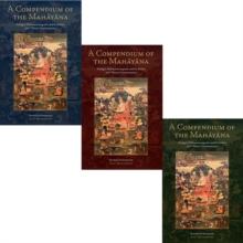A Compendium of the Mahayana : Asanga's Mahayanasamgraha and Its Indian and Tibetan Commentaries