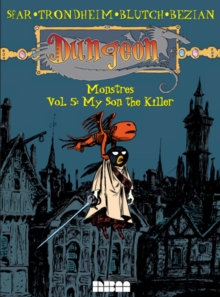 Dungeon: Monstres, Vol. 5 : My Son The Killer, Paperback / softback Book Dungeon: Monstres, Vol. 5 : My Son The Killer, Paperback / softback Book