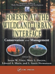 Forests at the Wildland-Urban Interface : Conservation and Management