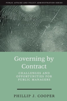 Governing by Contract : Challenges and Opportunities for Public Managers