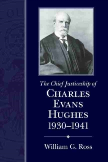 The Chief Justiceship of Charles Evans Hughes, 1930-1941