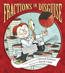 Fractions in Disguise : A Math Adventure