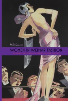 Women in Weimar Fashion : Discourses and Displays in German Culture, 1918-1933