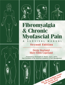 Fibromyalgia And Chronic Myofascial Pain : A Survival Manual, Paperback Book Fibromyalgia And Chronic Myofascial Pain : A Survival Manual, Paperback Book