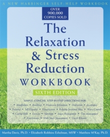The Relaxation & Stress Reduction Workbook (New Harbinger Self-Help Workbook), Paperback Book The Relaxation & Stress Reduction Workbook (New Harbinger Self-Help Workbook), Paperback Book