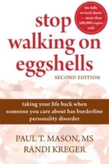 Stop Walking on Eggshells : Taking Your Life Back When Someone You Care About Has Borderline Personality Disorder, Paperback Book Stop Walking on Eggshells : Taking Your Life Back When Someone You Care About Has Borderline Personality Disorder, Paperback Book