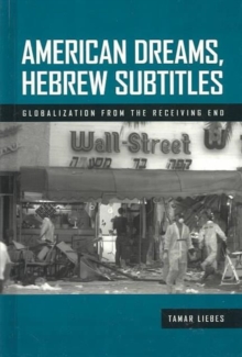 American Dreams, Hebrew Subtitles : The Receiving End of Globalization