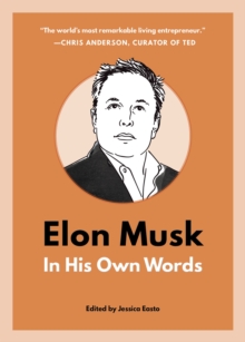Elon Musk: In His Own Words
