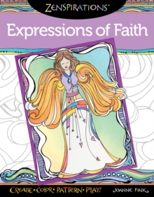 Zenspirations Coloring Book Expressions of Faith : Create, Color, Pattern, Play!