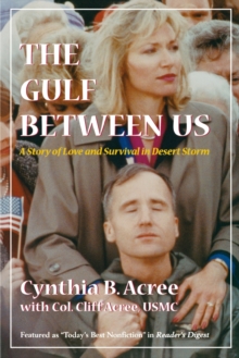 The Gulf Between Us : Love and Survival in Desert Storm