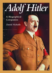 Adolf Hitler : A Biographical Companion