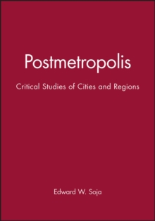 Postmetropolis : Critical Studies of Cities and Regions, Paperback Book Postmetropolis : Critical Studies of Cities and Regions, Paperback Book