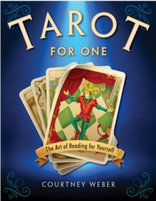 Tarot for One : The Art of Reading for Yourself, Paperback / softback Book Tarot for One : The Art of Reading for Yourself, Paperback / softback Book