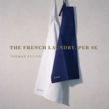 The French Laundry, Per Se, Hardback Book The French Laundry, Per Se, Hardback Book