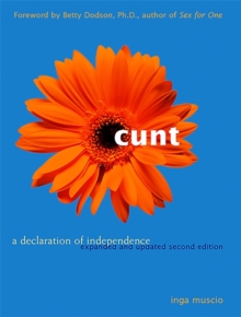 Cunt : A Declaration of Independence, Paperback Book Cunt : A Declaration of Independence, Paperback Book
