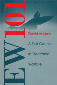 EW 101 : A First Course in Electronic Warfare, Hardback Book EW 101 : A First Course in Electronic Warfare, Hardback Book