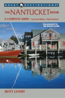 Explorer's Guide Nantucket: A Great Destination : A Complete Guide
