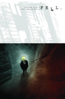 Fell Volume 1: Feral City, Paperback Book Fell Volume 1: Feral City, Paperback Book