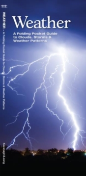 Weather : A Folding Pocket Guide to to Clouds, Storms and Weather Patterns