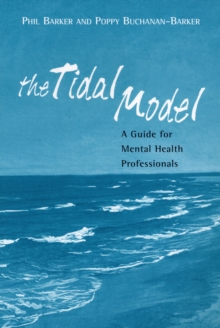 The Tidal Model : A Guide for Mental Health Professionals, Paperback Book The Tidal Model : A Guide for Mental Health Professionals, Paperback Book